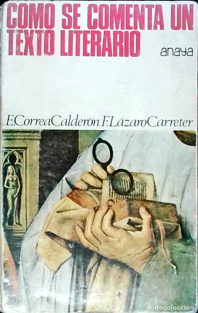 books: C&oacute;mo se comenta un texto literario - Correa Calder&oacute;n, E. y L&aacute;zaro Carreter, F.:
