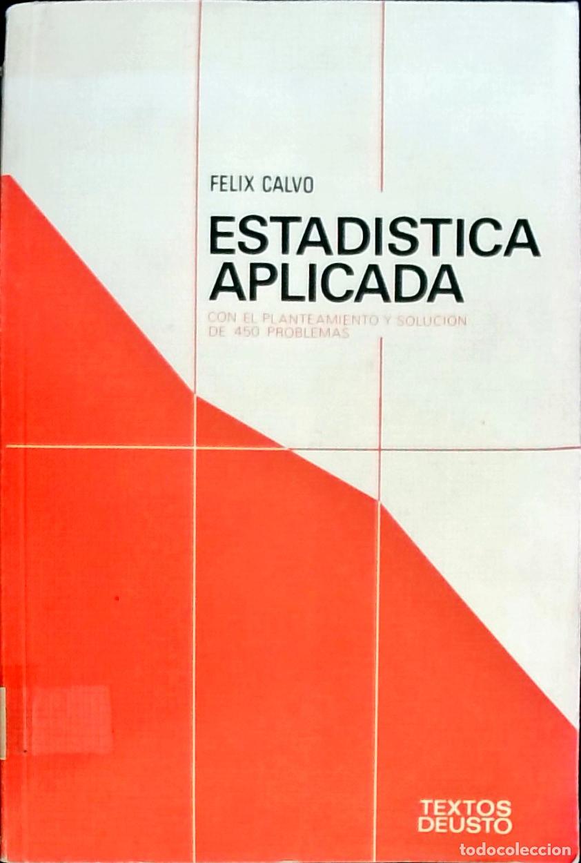 Livros em segunda m&atilde;o: Estad&iacute;stica aplicada: con el planteamiento y soluci&oacute;n de 450 problemas - Calvo, F&eacute;lix:
