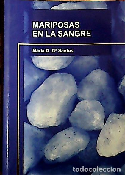 Libri di seconda mano: Mariposas en la sangre - Garc&iacute;a Santos, Mar&iacute;a Dolores: