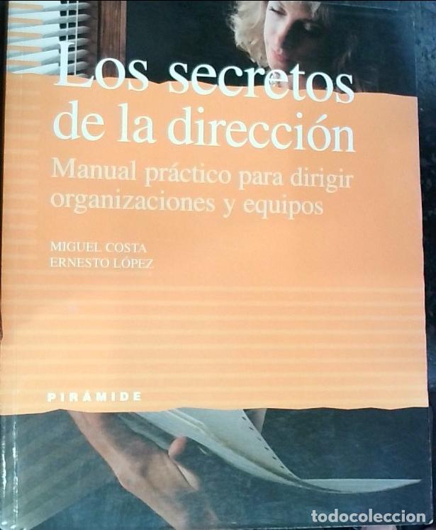 books: Los secretos de la direcci&oacute;n : manual pr&aacute;ctico para dirigir organizaciones y equipos - Costa, Miguel