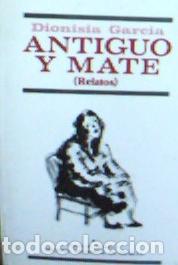 Libros: Antiguo y Mate - Garc&iacute;a, Dionisia: - Foto 1