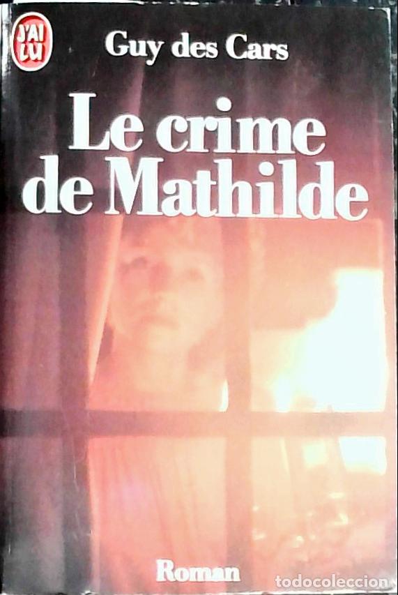 Libros: Le crime de Mathilde - Cars, Guy des: - Foto 1