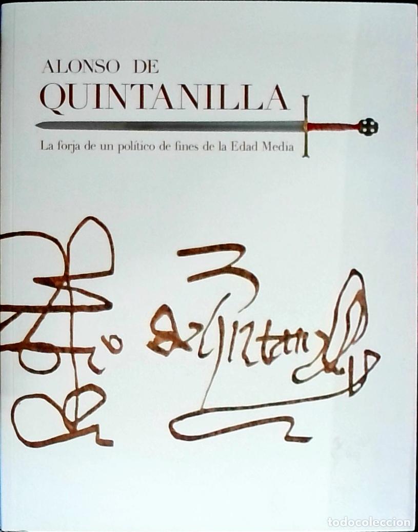 Livros em segunda m&atilde;o: Alonso de Quintanilla: la forja de un pol&iacute;tico de fines de la Edad Media - CAT&Aacute;LOGO:
