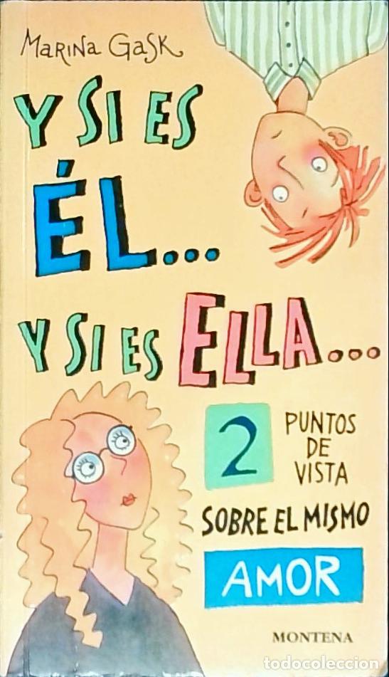 books: Y si es &eacute;l... y si es ella... 2 puntos de vista sobre el mismo amor - GASK, Marina: