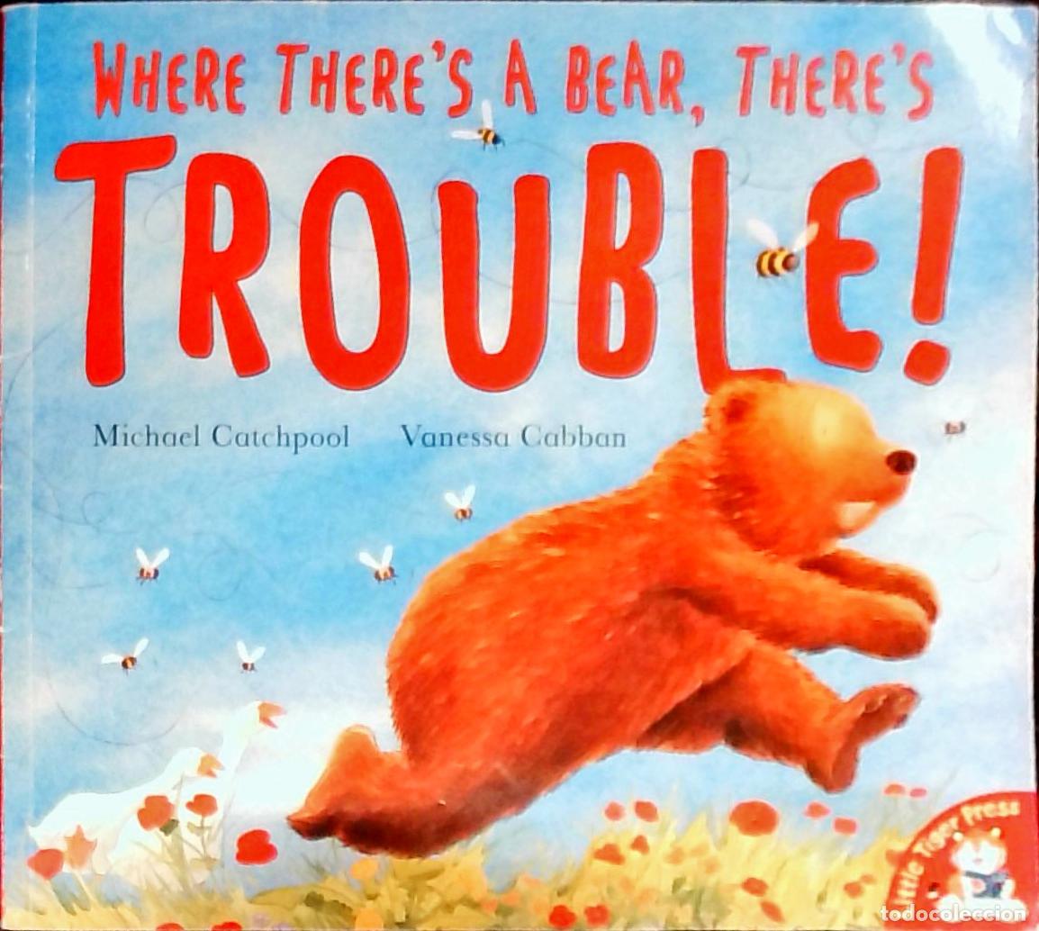 Livros em segunda m&atilde;o: Where there's a bear, there's trouble - Catchpool, Michael y Cabban, Vanessa: