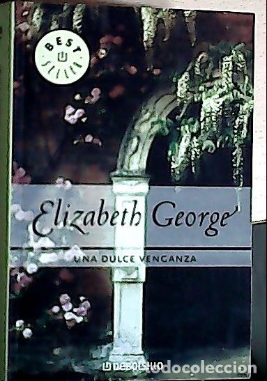 Libros: Una dulce venganza - George, Elizabeth: - Foto 1