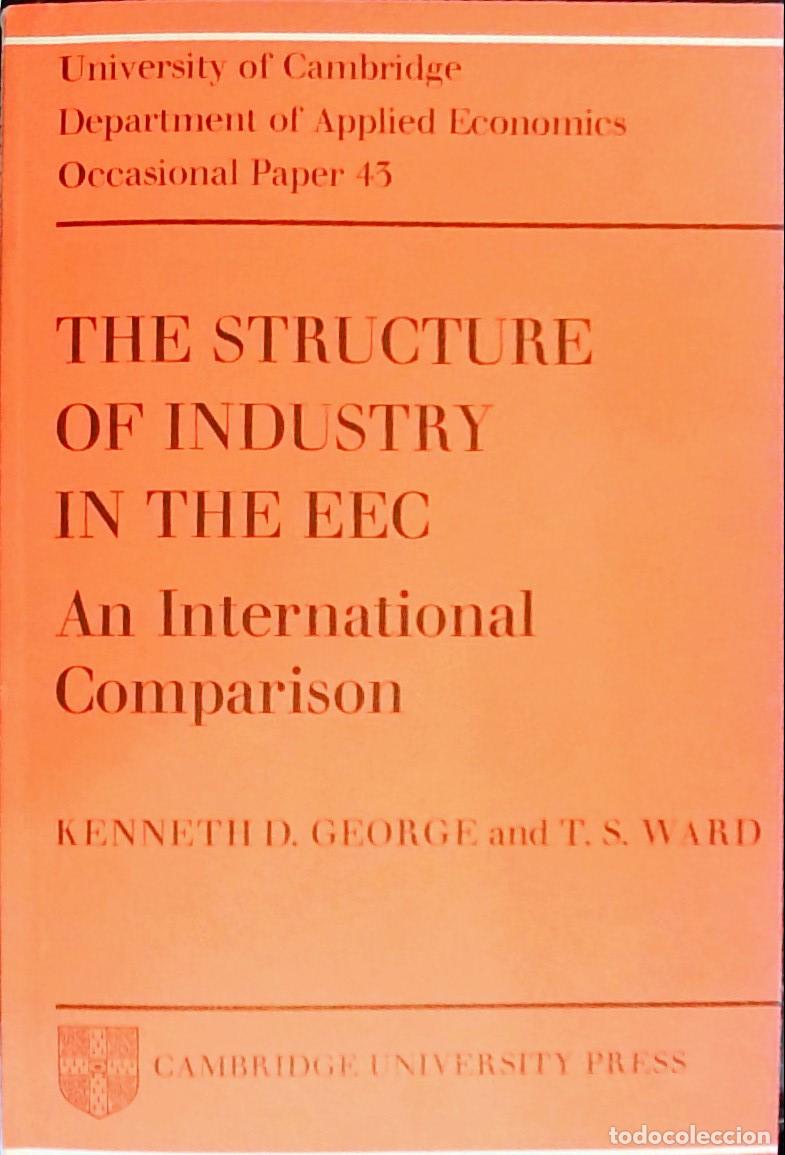 B&uuml;cher: The structure of industry in the EEC: an international comparison - George, Kenneth D. y Warde, T. S
