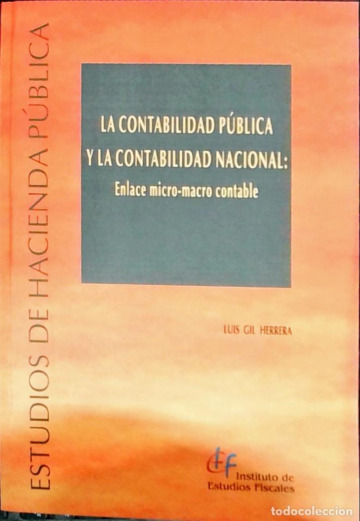 Livros em segunda m&atilde;o: La contabilidad p&uacute;blica y la contabilidad nacional. Enlace micro-macro contable - GIL HERRERA, Luis: