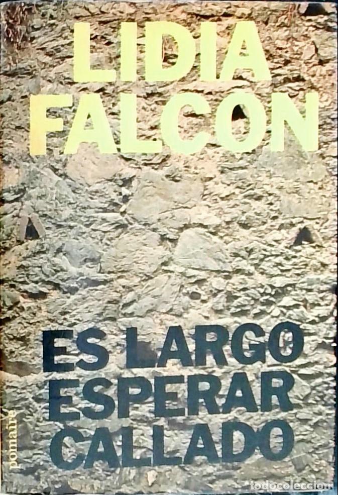 Libros: Es largo esperar callado - Falc&oacute;n, Lidia: - Foto 1