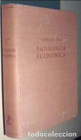 Libri di seconda mano: Patolog&iacute;a econ&oacute;mica - GINI, Corrado: