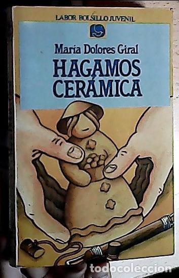 B&uuml;cher: Hagamos cer&aacute;mica - Giral, Mar&iacute;a Dolores: