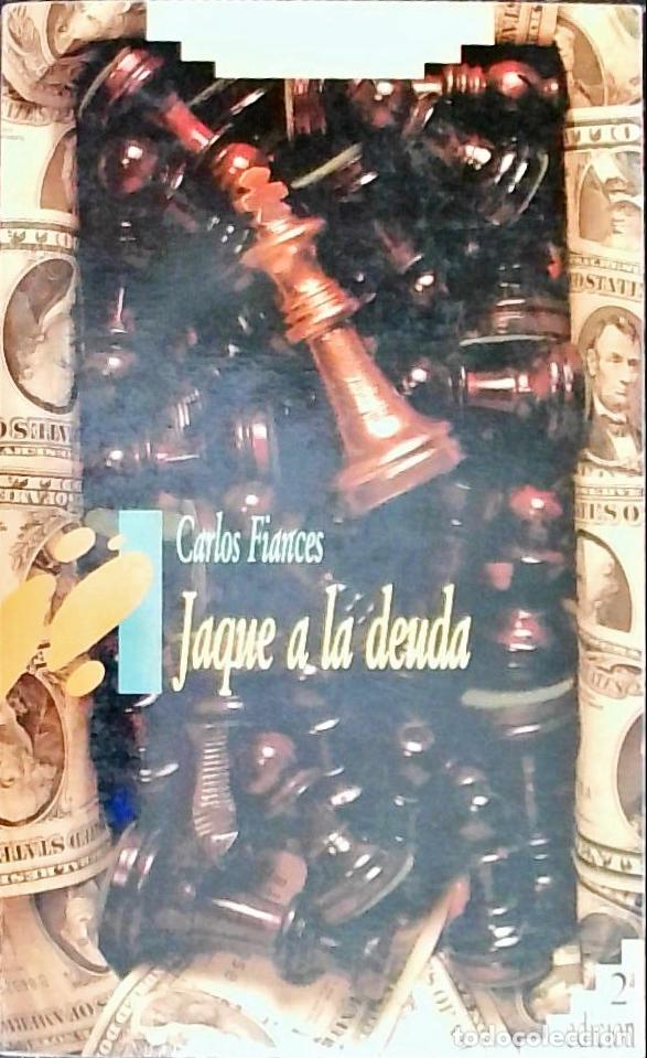 Libros: Jaque a la deuda - Fiances, Carlos: - Foto 1