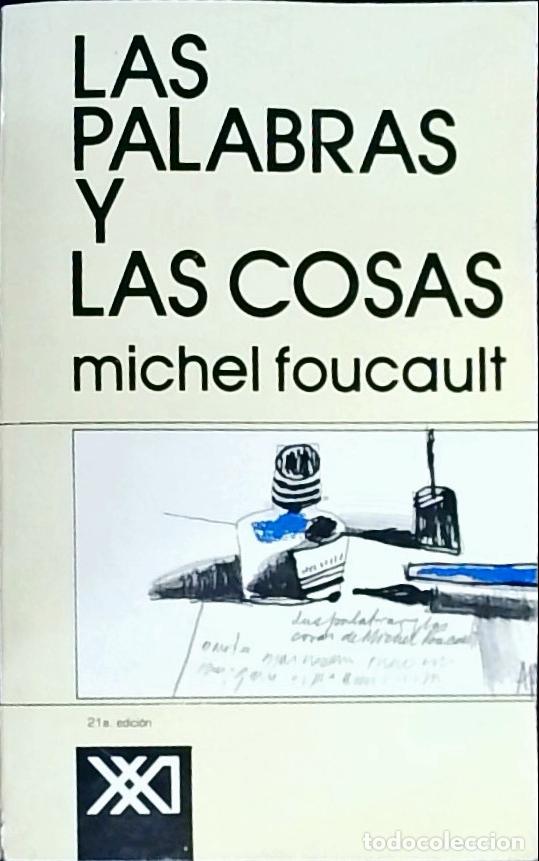 Libri di seconda mano: Las palabras y las cosas: una arqueolog&iacute;a de las ciencias humanas - Foucault, Michel: