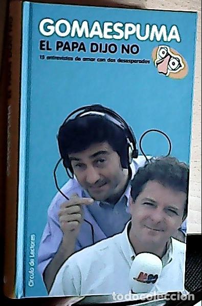 B&uuml;cher: El papa dijo no : 15 entrevistas de amor con dos desesperados - Gomaespuma: