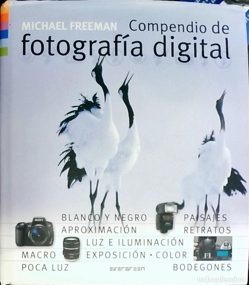 books: Compendio de fotograf&iacute;a digital. Blanco y negro, paisajes, aproximaci&oacute;n, retratos, luz e iluminaci&oacute;n