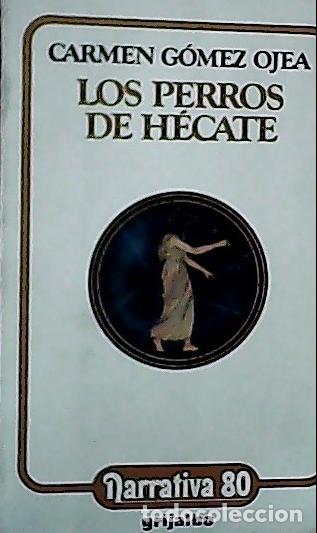 Libri di seconda mano: Los perros de H&eacute;cate - G&oacute;mez Ojea, Carmen: