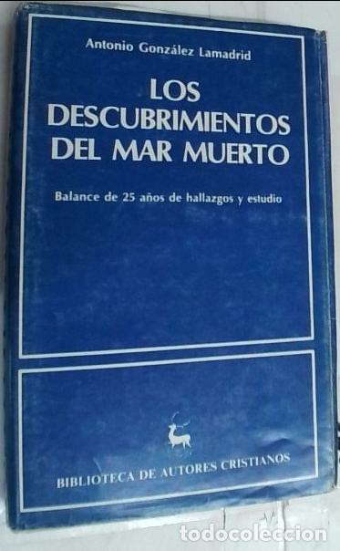 B&uuml;cher: Los descubrimientos del mar Muerto. Balance de 25 a&ntilde;os de hallazgos y estudio - Gonz&aacute;lez Lamadrid, A