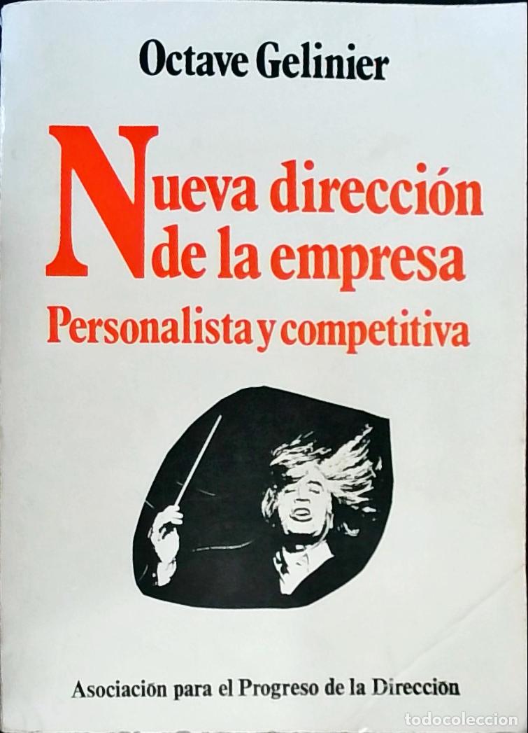 Libri di seconda mano: La nueva direcci&oacute;n de la empresa: personalista y competitiva - Gelinier, Octave: