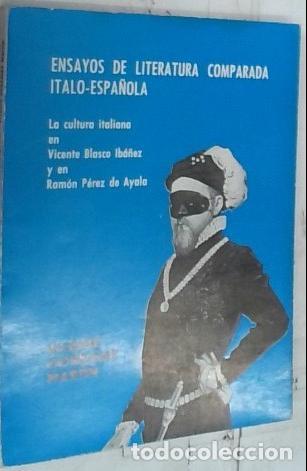 B&uuml;cher: Ensayos de literatura comparada italo Espa&ntilde;ola (la cultura italiana en Vicente Blasco Ib&aacute;&ntilde;ez y en Ra