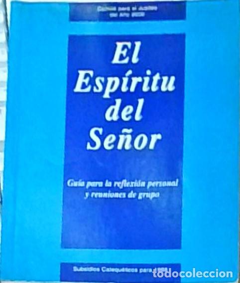 Libros: El Esp&iacute;ritu del Se&ntilde;or. Gu&iacute;a para la reflexi&oacute;n personal y reuniones de grupo - ECHEVARRIA, Francisco