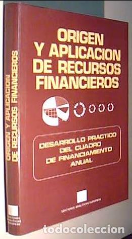Libros: Origen y aplicaci&oacute;n de recursos financieros. Desarrollo pr&aacute;ctico del cuadro de financiamiento anual