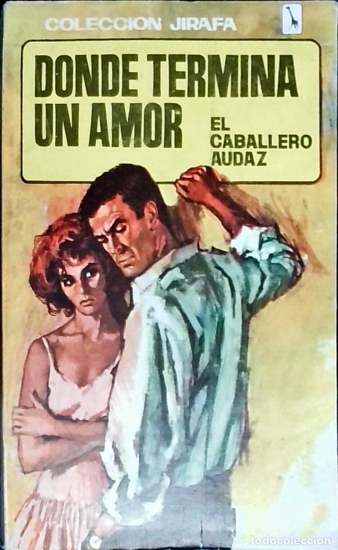 Libros: Donde termina un amor - El Caballero Audaz: - Foto 1