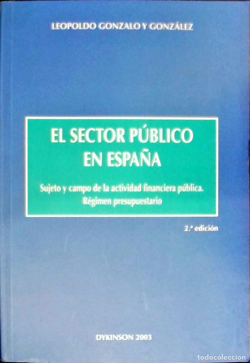 B&uuml;cher: El sector p&uacute;blico en Espa&ntilde;a : sujeto y campo de la actividad financiera p&uacute;blica, r&eacute;gimen presupuesta