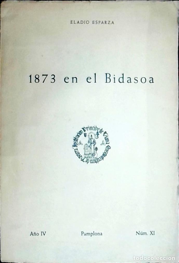 B&uuml;cher: 1873 en el Bidasoa. Separata - Esparza, Eladio:
