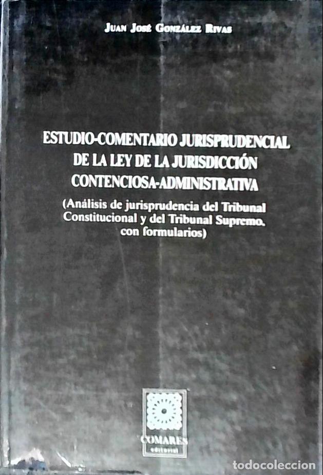 Libros: Estudio comentario jurisprudencial de la Ley de la jurisdicci&oacute;n conteciosa administrativa: an&aacute;lisis