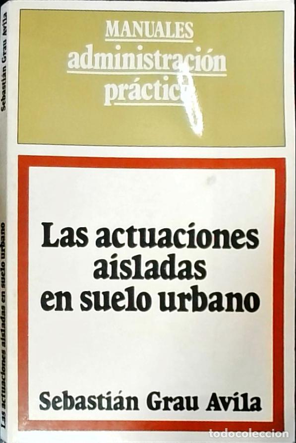 Livros em segunda m&atilde;o: Las actuaciones aisladas en suelo urbano - Grau Avila, Sebasti&aacute;n: