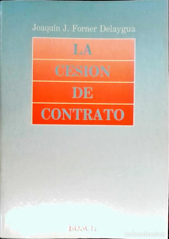 Libri di seconda mano: La cesi&oacute;n de contratos: construcci&oacute;n de la figura y Ley aplicable - Forner i Delaygua, Joaquim Joan:
