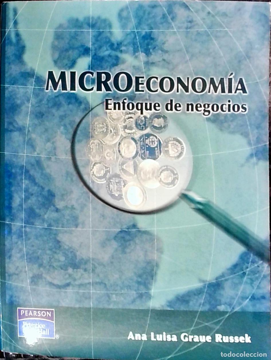 B&uuml;cher: Microeconom&iacute;a. Enfoque de negocios - GRAUE RUSSEK, Ana: