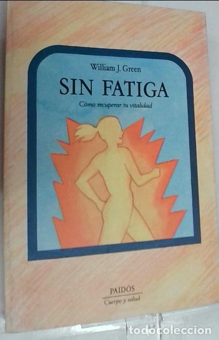 Libri di seconda mano: Sin fatiga : c&oacute;mo recuperar tu vitalidad - Green, William: