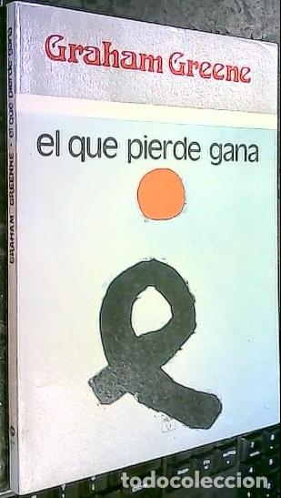 Libros: El que pierde gana - GREENE, Graham: - Foto 1