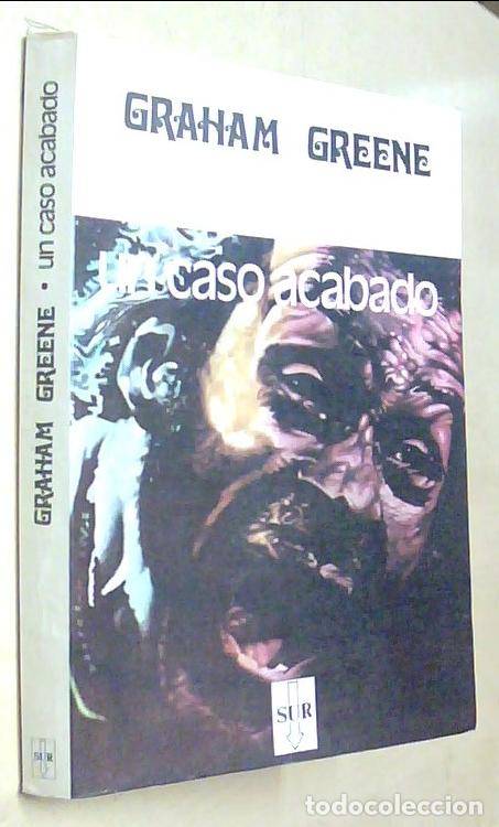 Libros: Un caso acabado - GREENE, Graham: