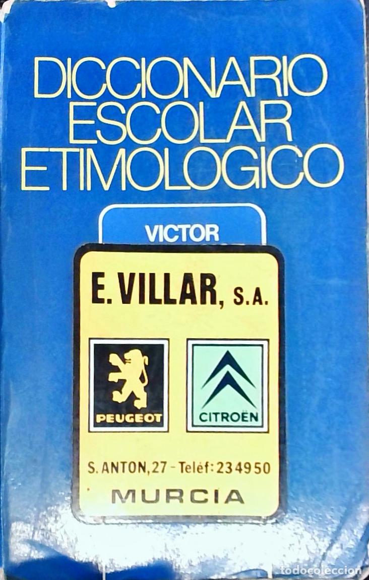 B&uuml;cher: Diccionario escolar etimol&oacute;gico - Garc&iacute;a Hoz, Victor: