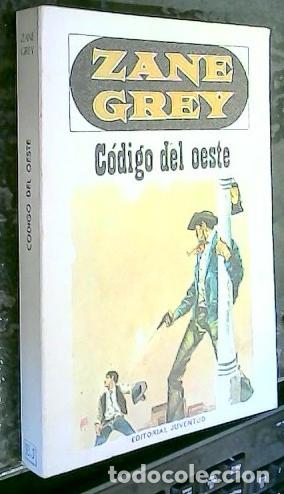 Libros: C&oacute;digo del Oeste - GREY, Zane: - Foto 1