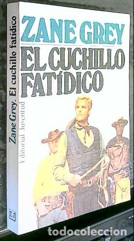 Libros: El cuchillo fat&iacute;dico - Grey, Zane: - Foto 1