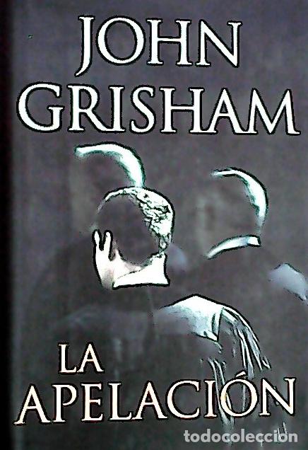 Livres: La apelaci&oacute;n - Grisham, John :