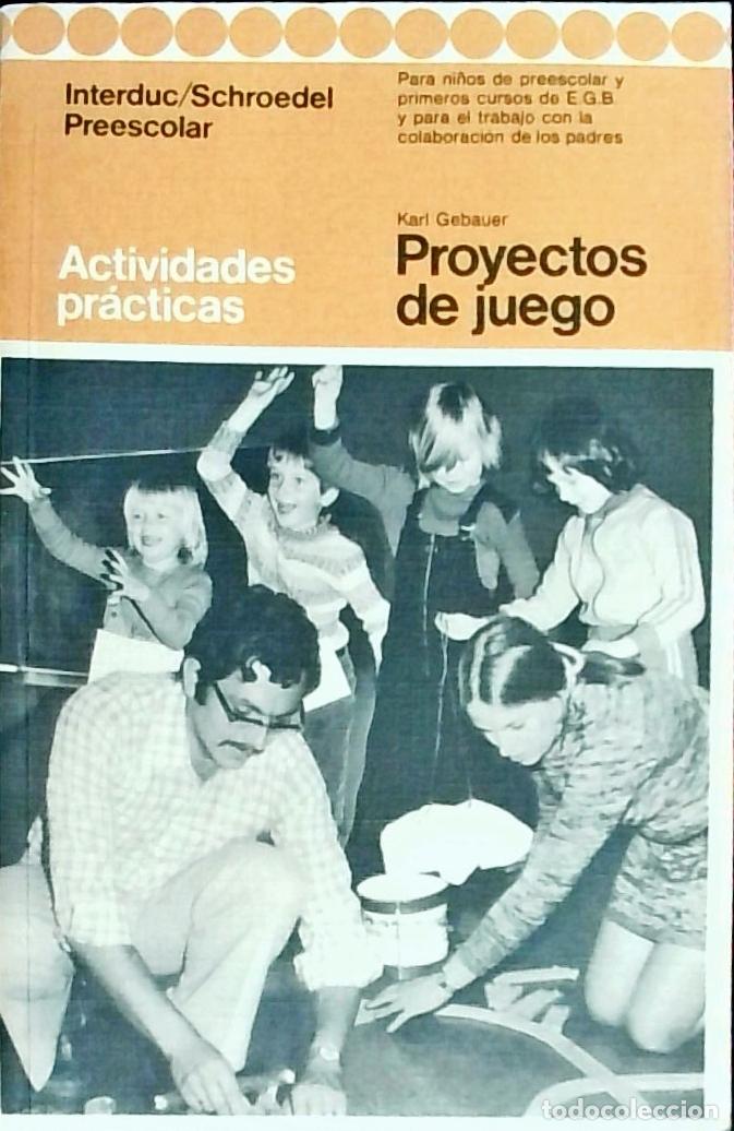 B&uuml;cher: Proyectos de juego: para ni&ntilde;os de preescolar y primeros cursos de E.G.B. y para el trabajo y colabor