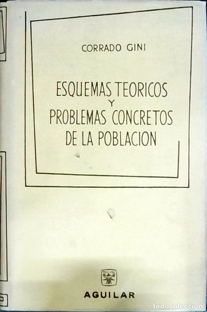 Libri di seconda mano: Esquemas te&oacute;ricos y problemas concretos de la poblaci&oacute;n - Gini, Corrado: