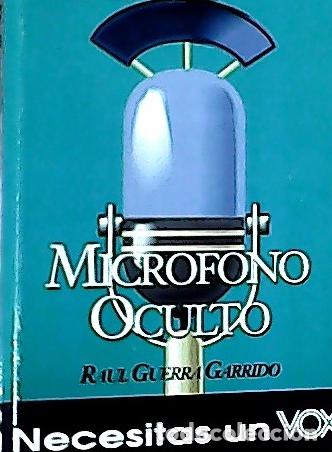 Libros: Micr&oacute;fono oculto - Guerra Garrido, Ra&uacute;l: - Foto 1
