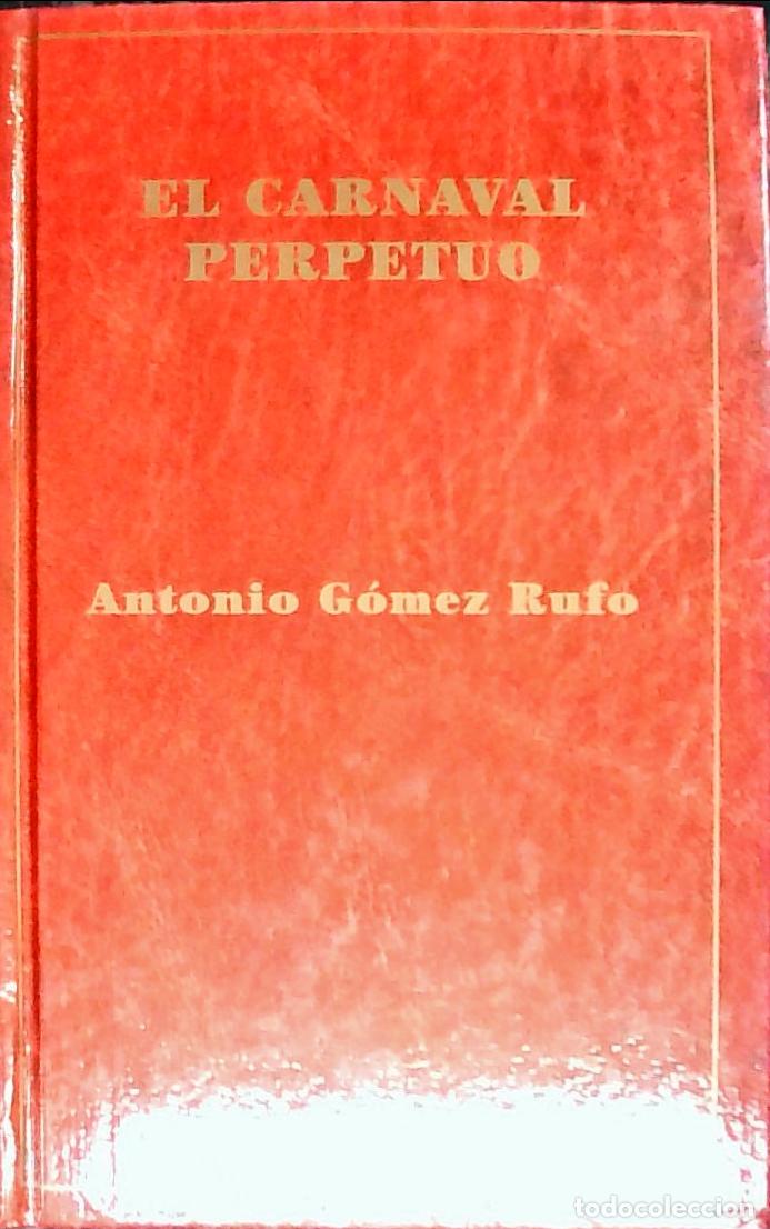 Libros: El carnaval perpetuo - GOMEZ RUF, Antonio: - Foto 1