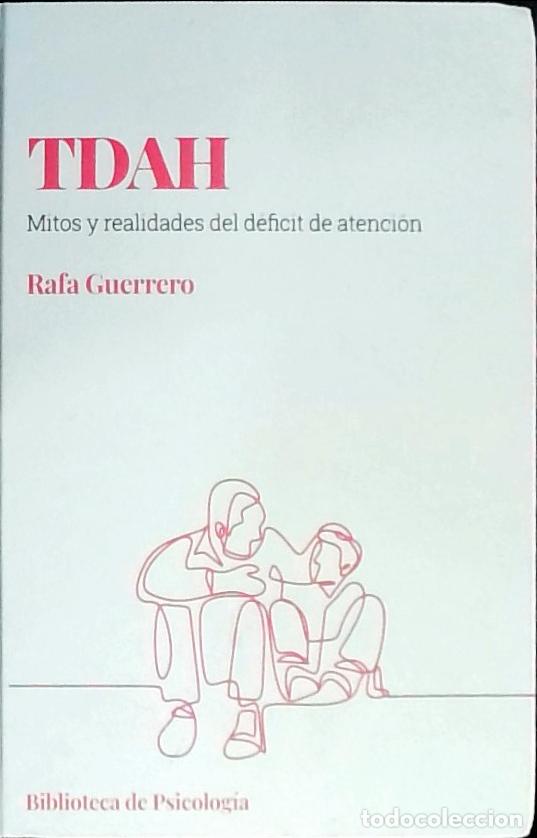 Libros: TDAH. Mitos y realidades del d&eacute;ficit de atenci&oacute;n - Guerrero, Rafa: