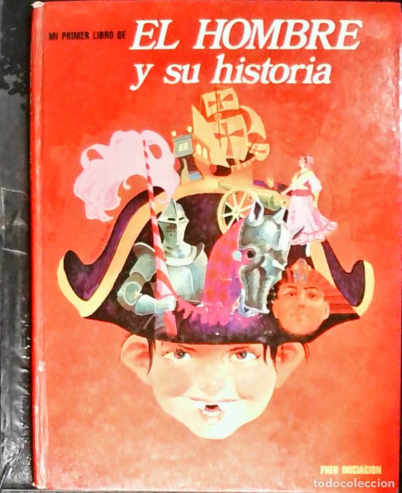 Libros: Mi primer libro de El hombre y su historia - J&aacute;uregui Echauri, Jes&uacute;s: - Foto 1