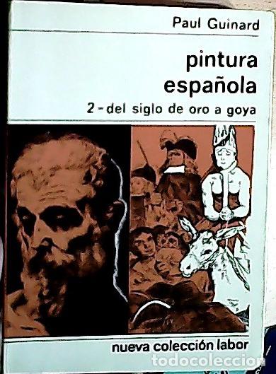 B&uuml;cher: Pintura espa&ntilde;ola 2, del siglo de oro de goya - GUINARD, Paul: