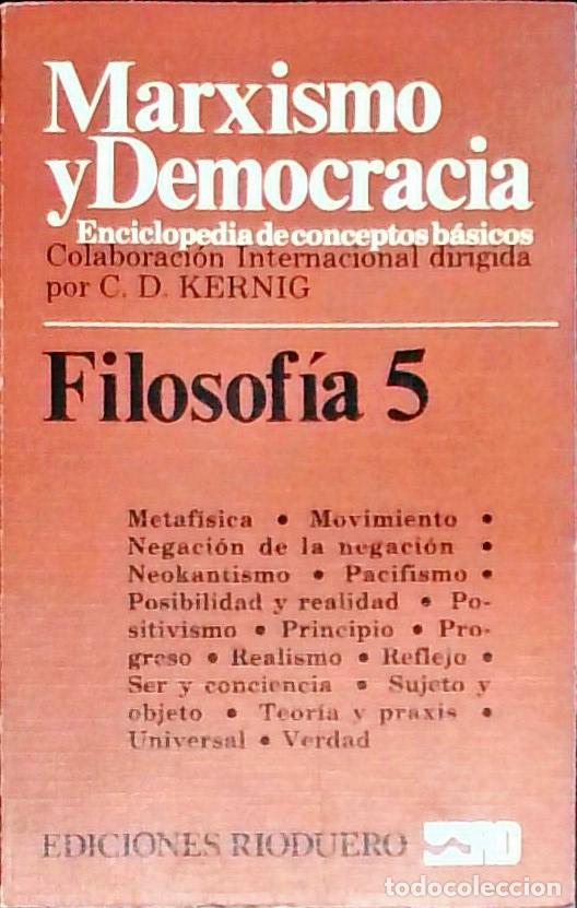 books: Marxismo y Democracia. Enciclopedia de conceptos b&aacute;sicos. Filosof&iacute;a 5: Metaf&iacute;sica - Verdad - Kering,
