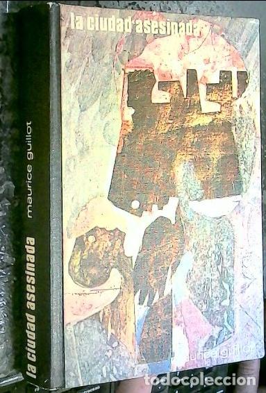Libri di seconda mano: La ciudad asesinada - GUILLOT, Maurice: