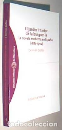 Livros em segunda m&atilde;o: El jard&iacute;n interior de la burgues&iacute;a. La novela moderna en Espa&ntilde;a (1885-1902) - GULLON, Germ&aacute;n: