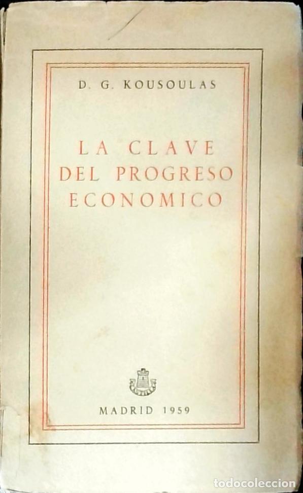 B&uuml;cher: La clave del progreso econ&oacute;mico - Kousoulas, D. G.: